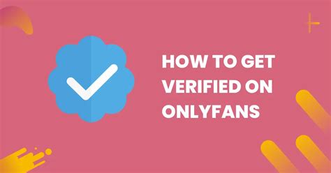 only fans verified|How to Get Verified on OnlyFans